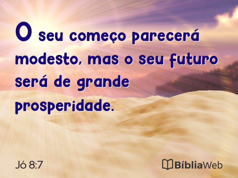 Jó 8:7 em imagem para compartilhar