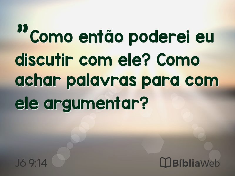 Jó 9:14 em imagem para compartilhar