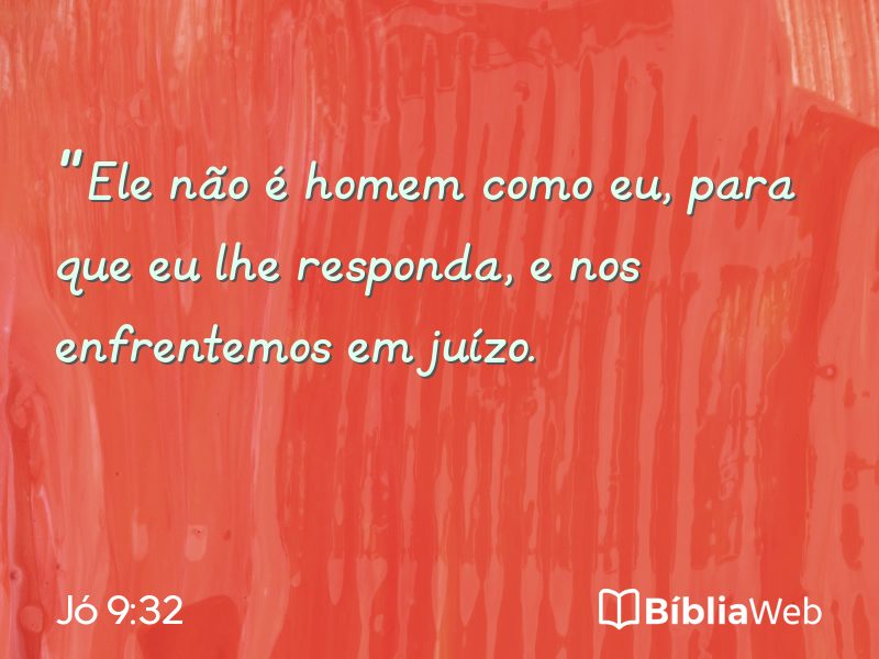 Jó 9:32 em imagem para compartilhar