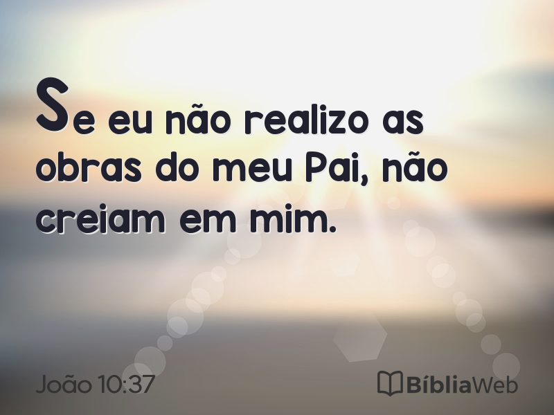 João 10:37 em imagem para compartilhar