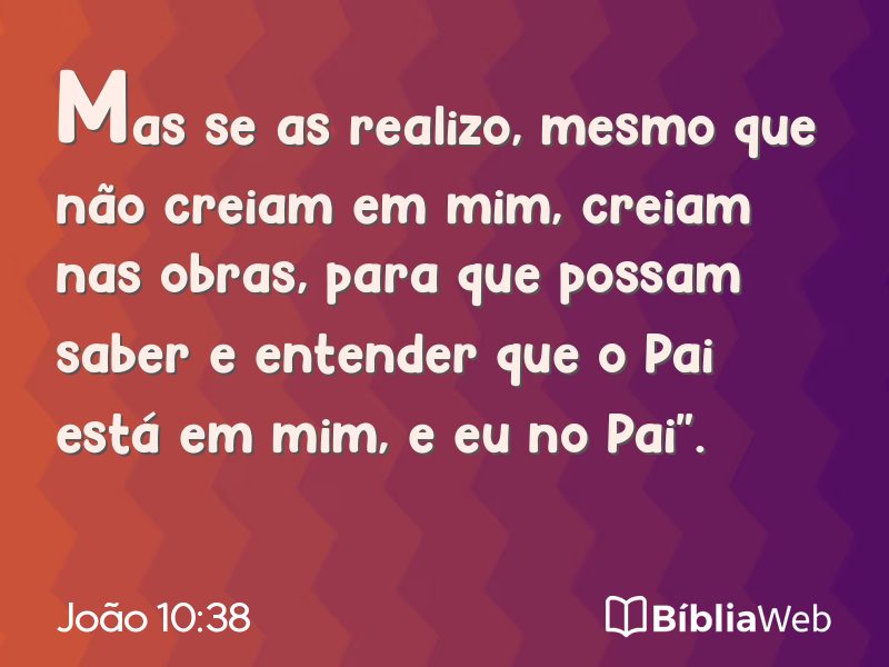 João 10:38 em imagem para compartilhar