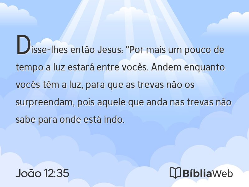 João 12:35 em imagem para compartilhar