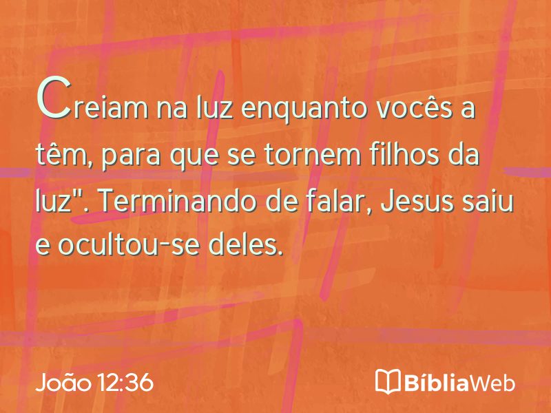 João 12:36 em imagem para compartilhar