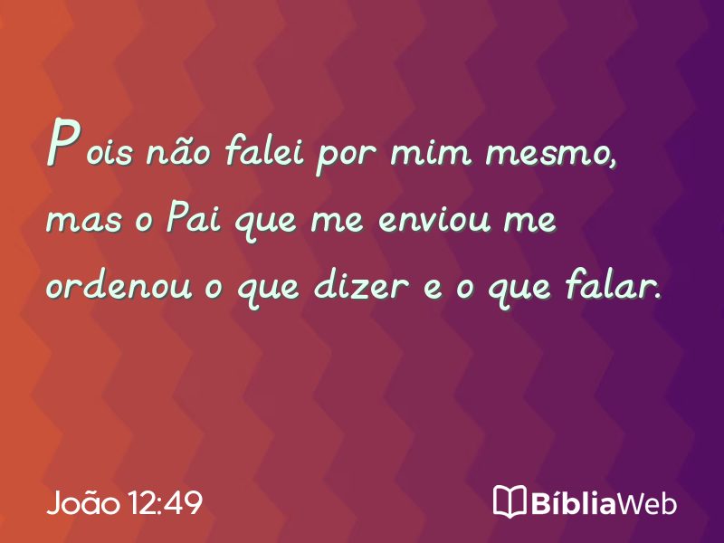 João 12:49 em imagem para compartilhar