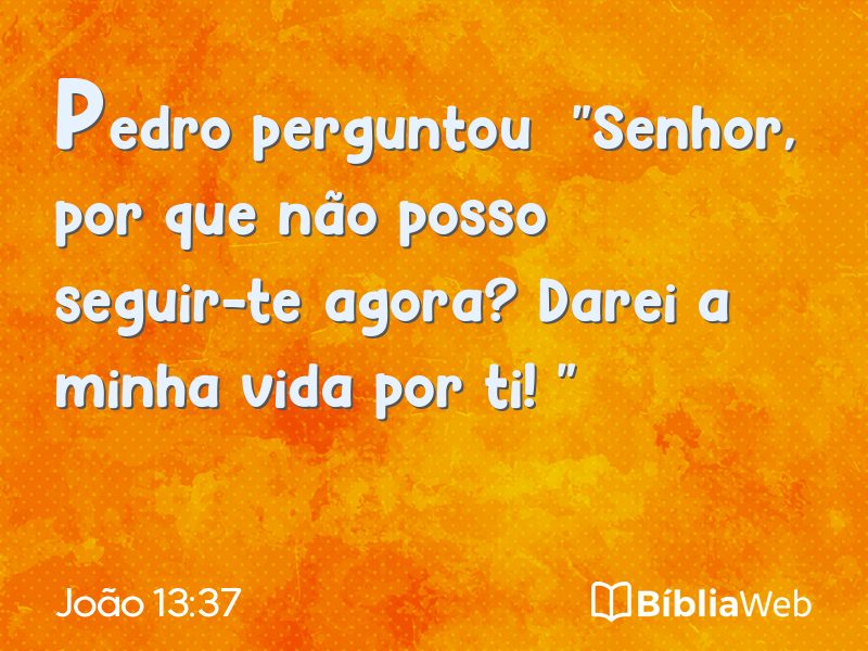 João 13:37 em imagem para compartilhar