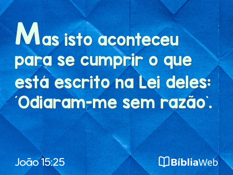 João 15:25 em imagem para compartilhar