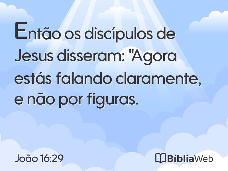 João 16:29 em imagem para compartilhar