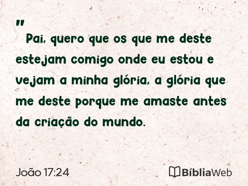 João 17:24 em imagem para compartilhar