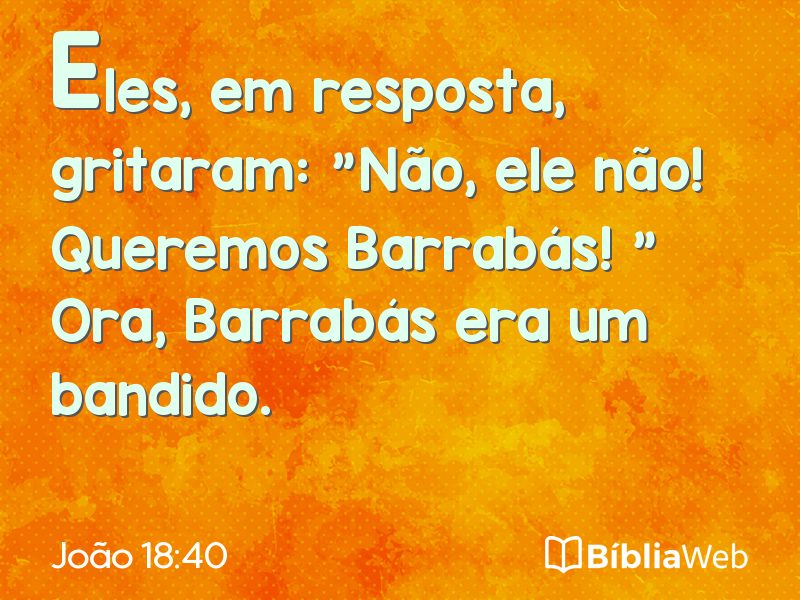 João 18:40 em imagem para compartilhar