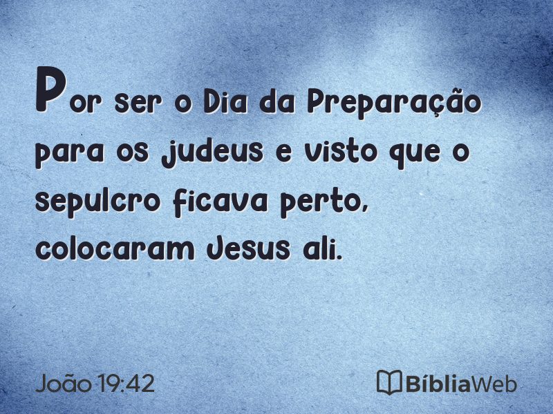 João 19:42 em imagem para compartilhar