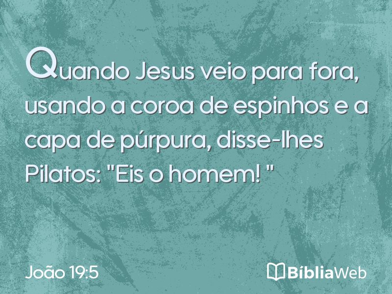 João 19:5 em imagem para compartilhar