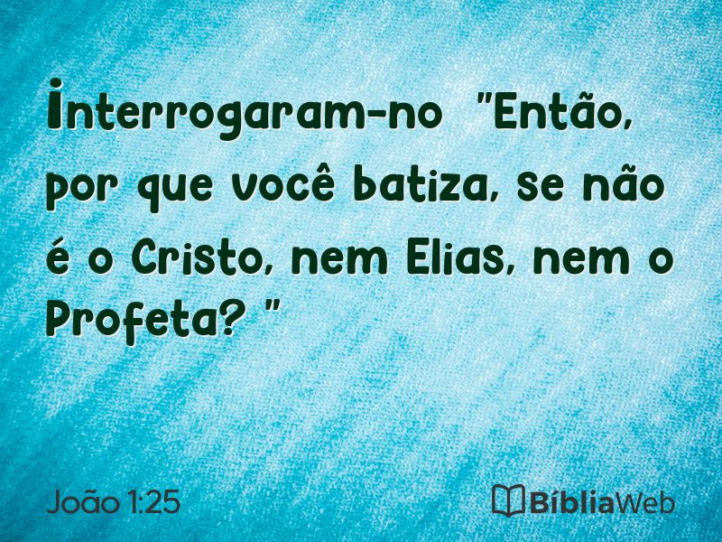 João 1:25 em imagem para compartilhar