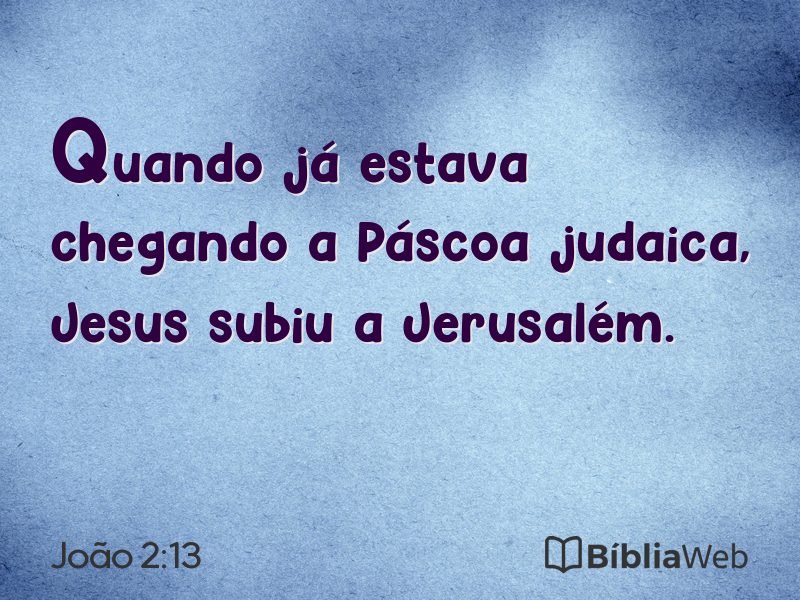 João 2:13 em imagem para compartilhar