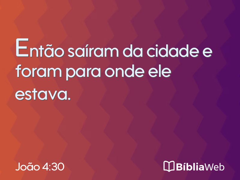 João 4:30 em imagem para compartilhar