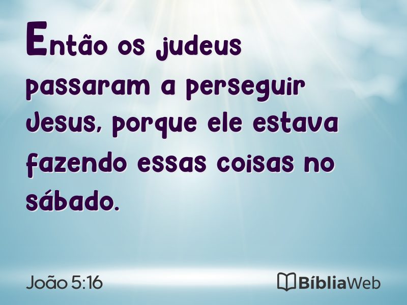 João 5:16 em imagem para compartilhar