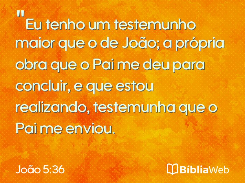 João 5:36 em imagem para compartilhar