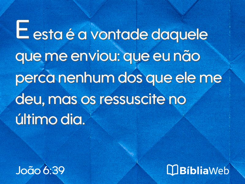 João 6:39 em imagem para compartilhar