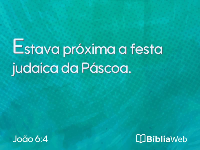 João 6:4 em imagem para compartilhar