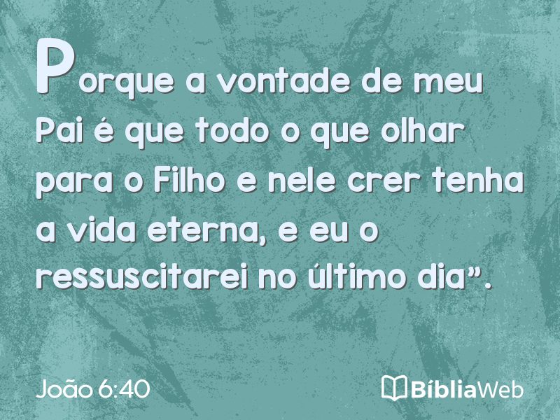 João 6:40 em imagem para compartilhar