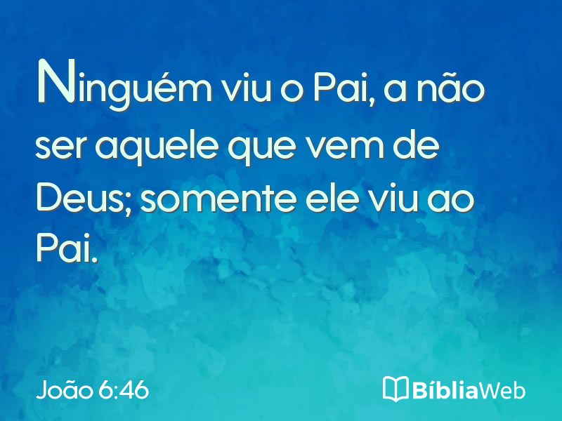 João 6:46 em imagem para compartilhar