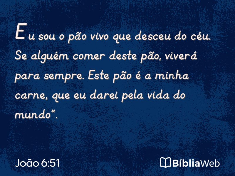 João 6:51 em imagem para compartilhar