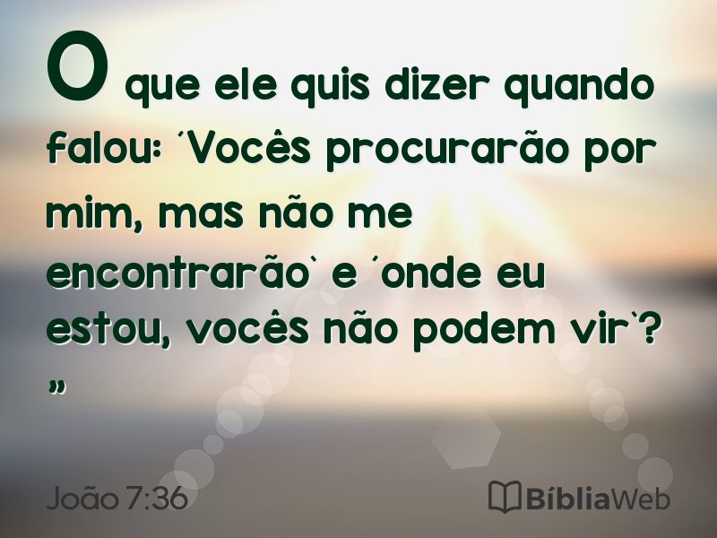 João 7:36 em imagem para compartilhar