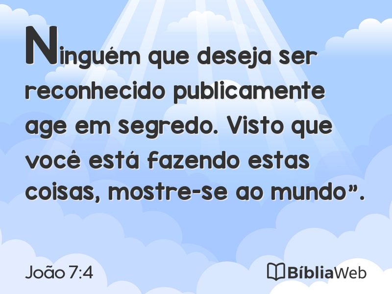 João 7:4 em imagem para compartilhar