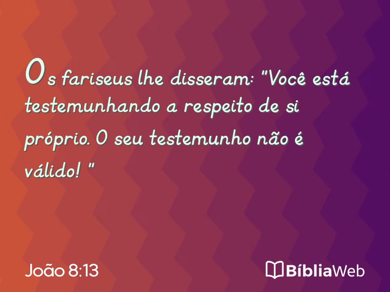 João 8:13 em imagem para compartilhar