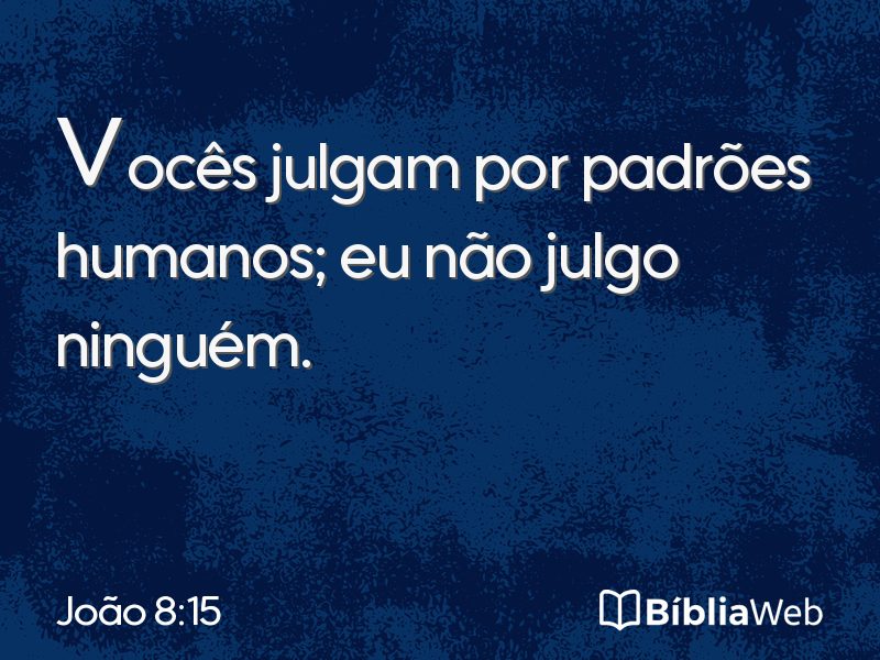 João 8:15 em imagem para compartilhar