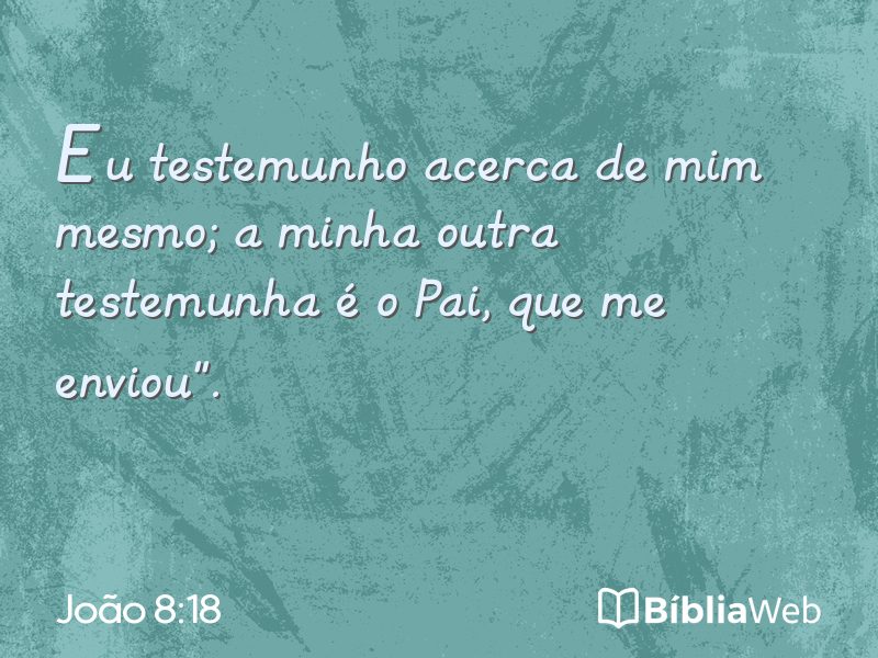 João 8:18 em imagem para compartilhar