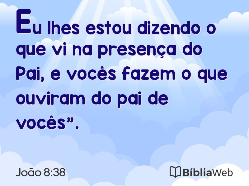 João 8:38 em imagem para compartilhar