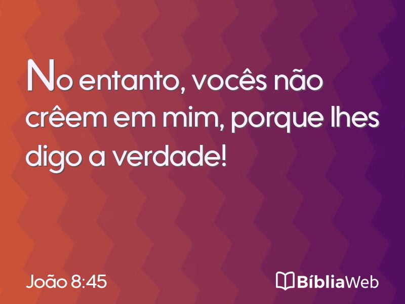 João 8:45 em imagem para compartilhar