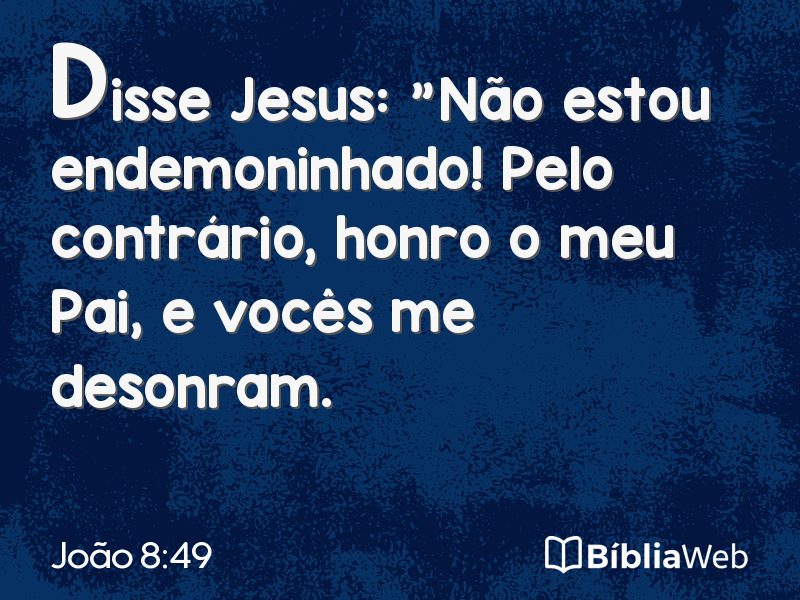João 8:49 em imagem para compartilhar