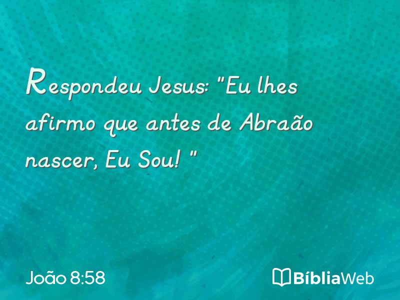 João 8:58 em imagem para compartilhar