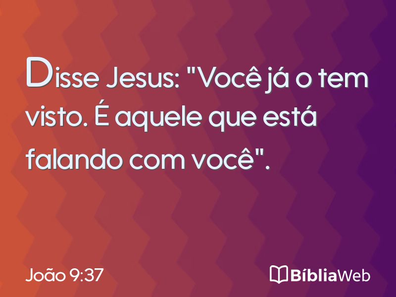 João 9:37 em imagem para compartilhar