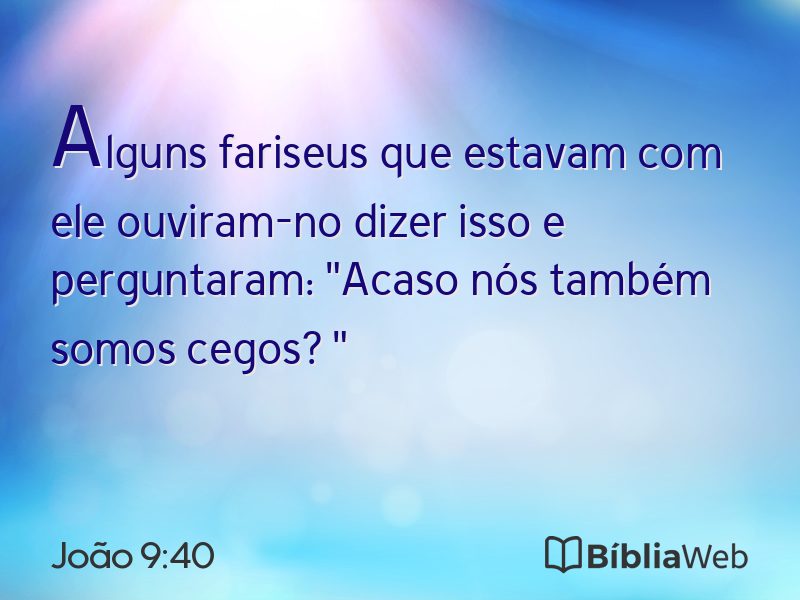 João 9:40 em imagem para compartilhar