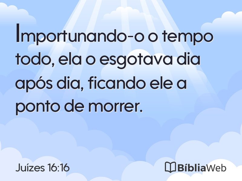 Juízes 16:16 em imagem para compartilhar