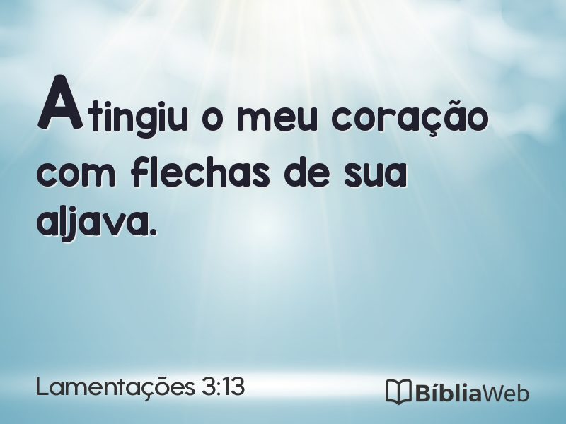 Lamentações 3:13 em imagem para compartilhar
