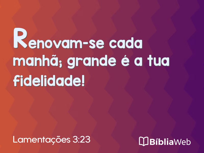 Lamentações 3:23 em imagem para compartilhar