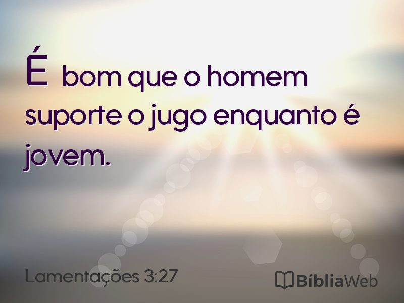Lamentações 3:27 em imagem para compartilhar