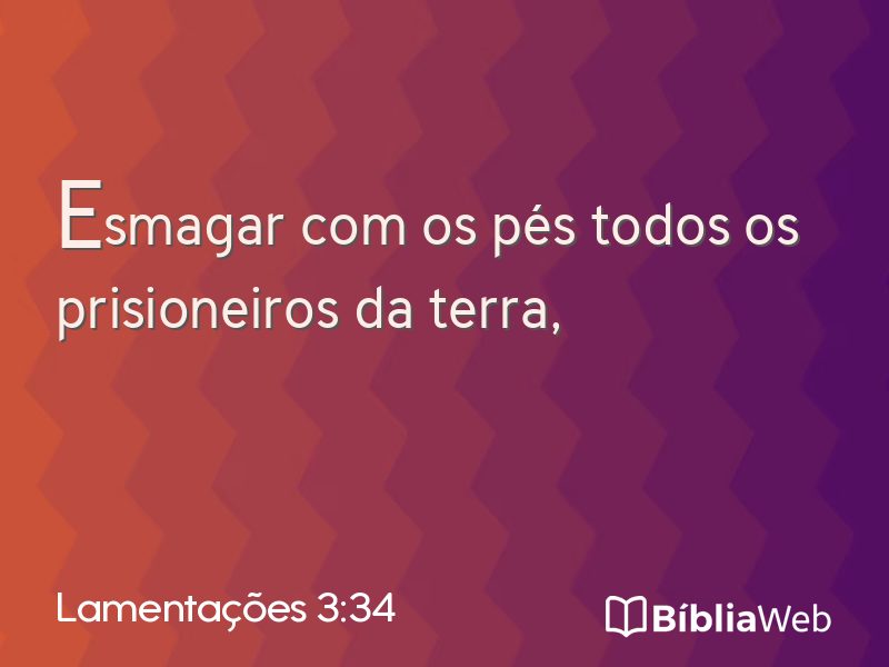 Lamentações 3:34 em imagem para compartilhar