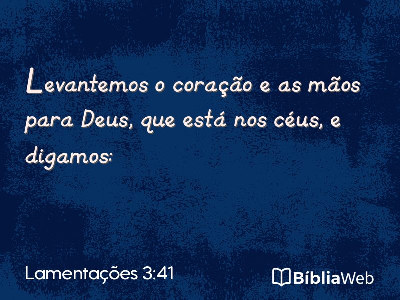 Lamentações 3:41 em imagem para compartilhar