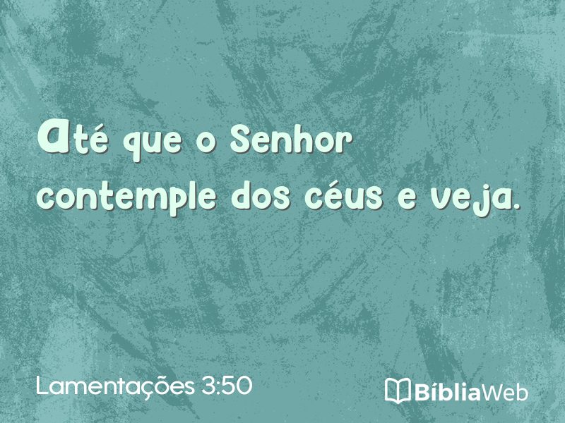 Lamentações 3:50 em imagem para compartilhar