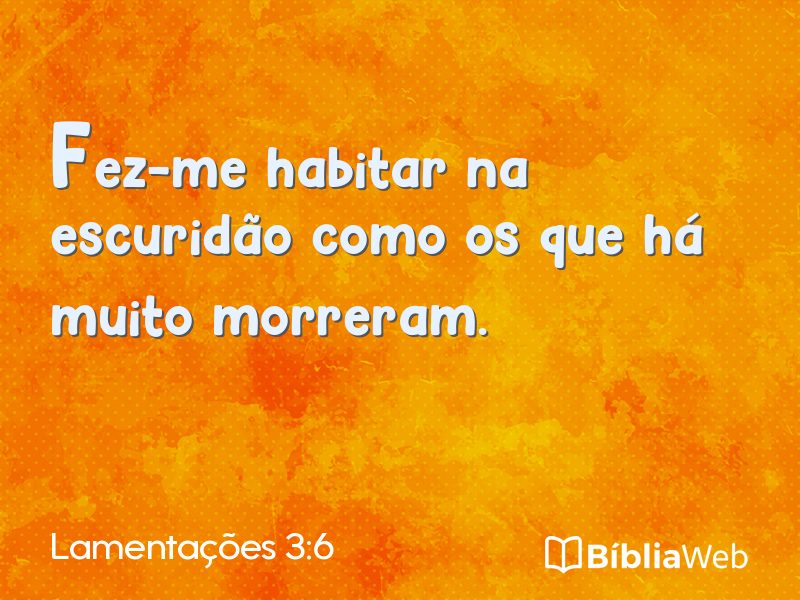 Lamentações 3:6 em imagem para compartilhar