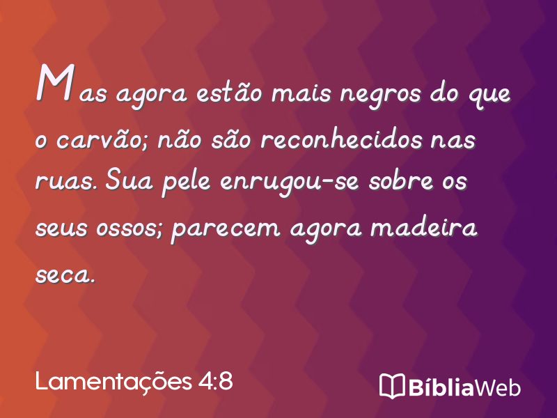 Lamentações 4:8 em imagem para compartilhar