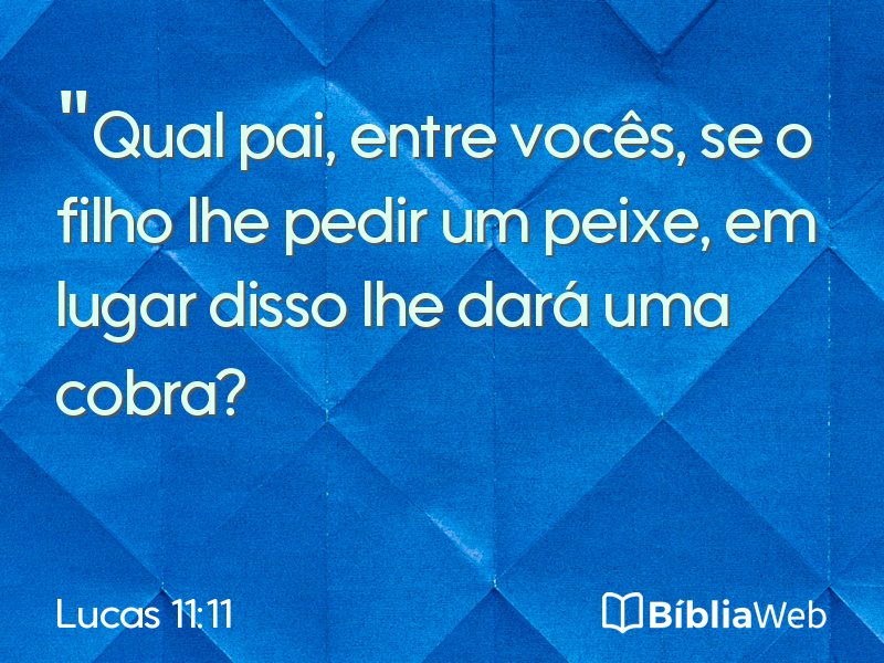 Lucas 11:11 em imagem para compartilhar