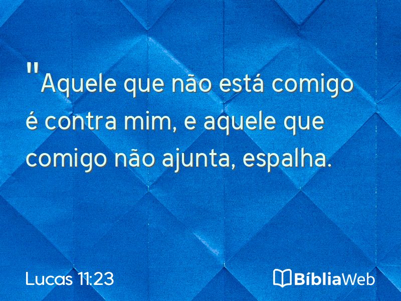 Lucas 11:23 em imagem para compartilhar