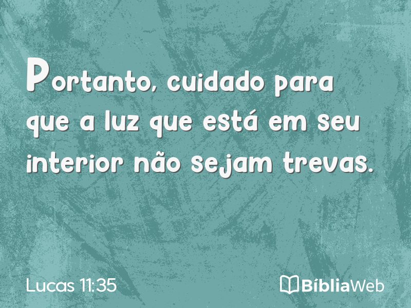 Lucas 11:35 em imagem para compartilhar