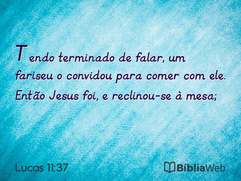 Lucas 11:37 em imagem para compartilhar
