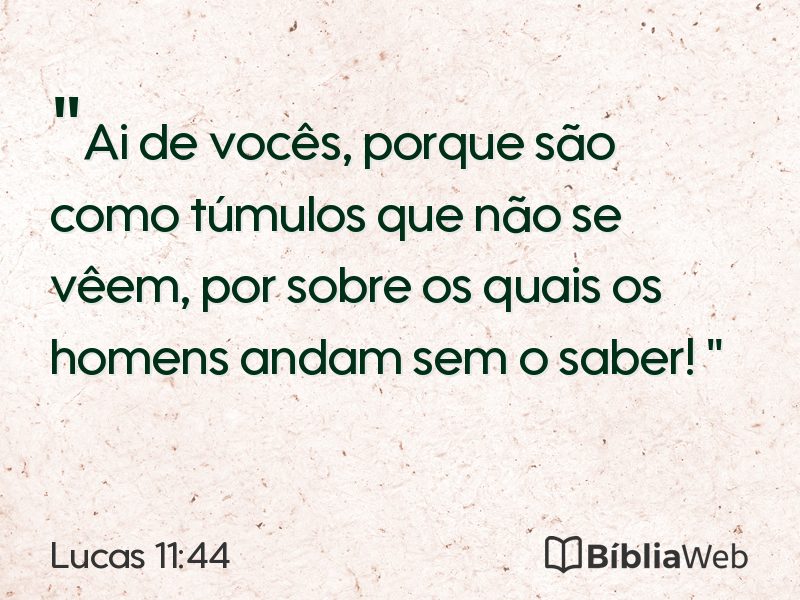Lucas 11:44 em imagem para compartilhar